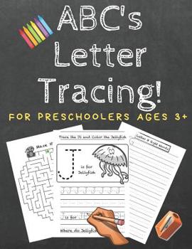 Paperback ABC's Letter Tracing! For Preschoolers Ages 3+: An Alphabet Workbook Book