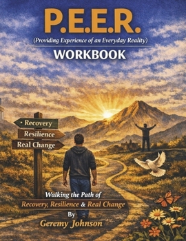 Paperback P.E.E.R. (Providing Experience of a Everyday Reality) Workbook (Foundations of Recovery) Book