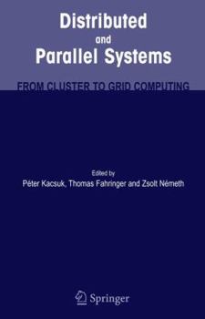 Paperback Distributed and Parallel Systems: From Cluster to Grid Computing Book