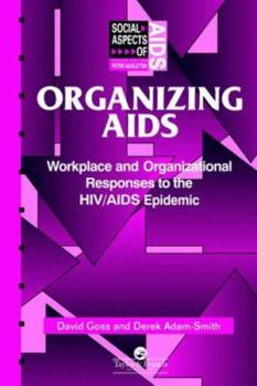Paperback Organizing Aids: Workplace and Organizational Responses to the HIV/AIDS Epidemic Book