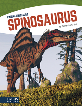 Spinosaurus (Finding Dinosaurs - Book  of the Finding Dinosaurs