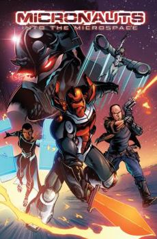 Micronauts: Into the Microspace - Book  of the Micronauts IDW