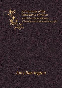 Paperback A first study of the inheritance of vision and of the relative influence of heredity and environment on sight Book