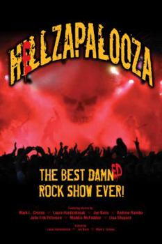 Paperback HELLZAPALOOZA: The Best Damned Rock Show Ever: The Best Damned Rock Show Ever! Book