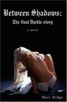 Paperback Between Shadows: The Final Darkle Story Book