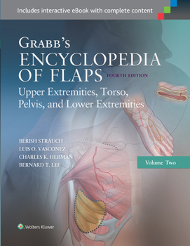 Hardcover Grabb's Encyclopedia of Flaps: Upper Extremities, Torso, Pelvis, and Lower Extremities Book