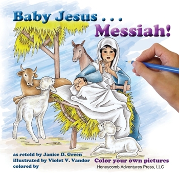 Paperback Baby Jesus . . . Messiah!: Color your own Pictures Book