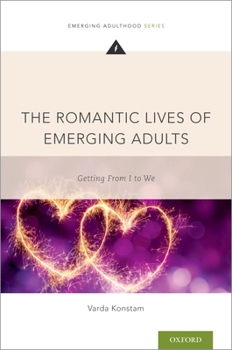 Paperback The Romantic Lives of Emerging Adults: Getting from I to We Book