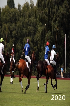2020: Diary, Weekly Planner, Organiser, Year 2020 - Week Per View.  Gift for Polo Player