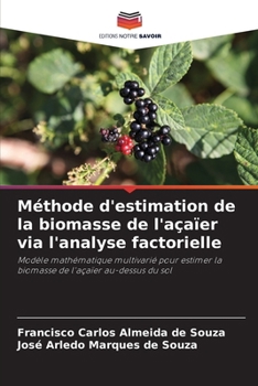 Méthode d'estimation de la biomasse de l'açaïer via l'analyse factorielle (French Edition)
