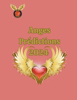 Anges Prédictions 2024 (French Edition)