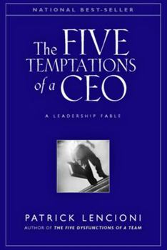 Hardcover The Five Temptations of a CEO: A Leadership Fable Book