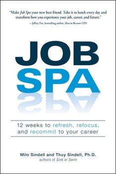 Paperback Job Spa: 12 Weeks to Refresh, Refocus, and Recommit to Your Career Book