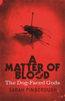 A Matter Of Blood - Book #1 of the Dog-Faced Gods