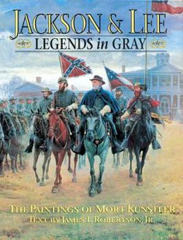Hardcover Jackson & Lee: Legends in Gray: The Paintings of Mort Kunstler Book