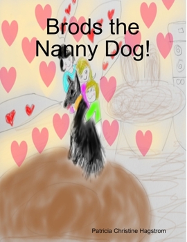 Paperback Brods the Nanny Dog! Book