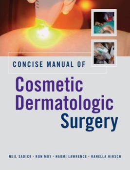 Hardcover Concise Manual of Cosmetic Dermatologic Surgery Book