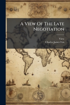 Paperback A View Of The Late Negotiation Book