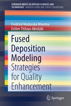 Paperback Fused Deposition Modeling: Strategies for Quality Enhancement Book