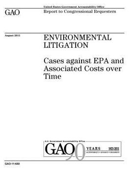 Paperback Environmental litigation: cases against EPA and associated costs over time: report to Congressional requesters. Book