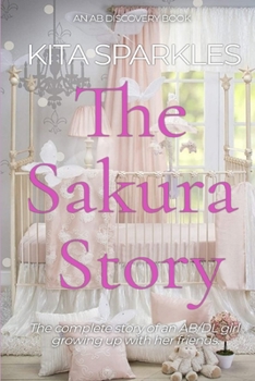 Paperback The Sakura Story: The story of a young girl who didn't give up diapers Book