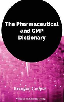 Paperback The Pharmaceutical and GMP Dictionary Book