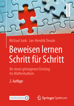 Hardcover Beweisen Lernen Schritt Für Schritt: Für Einen Gelungenen Einstieg Ins Mathestudium [German] Book
