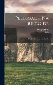 Hardcover Pleusgadh Na Bulgóide; or, The Bursting of the Bubble Book