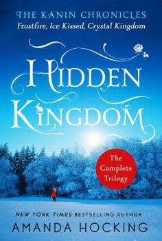 Paperback Hidden Kingdom: The Kanin Chronicles: The Complete Trilogy Book