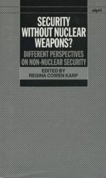Hardcover Security Without Nuclear Weapons?: Different Perspectives on Non-Nuclear Security Book