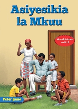 Paperback Asiyesikia la Mkuu [Swahili] Book