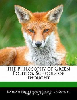 Paperback The Philosophy of Green Politics: Schools of Thought Book