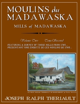 Paperback Moulins du Madawaska Tome Second: Mills of Madawaska Volume Two Book
