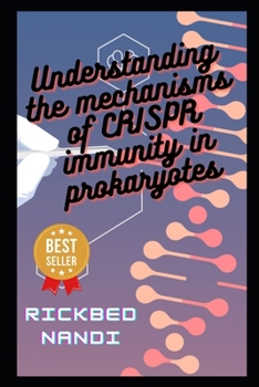 Paperback Understanding The Mechanisms Of Crispr Immunity In Prokaryotes: Book 4 Book
