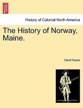 Paperback The History of Norway, Maine. Book