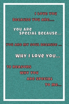 I love you because:: A lovely Notebook/Journal. Perfect gift idea for Anniversary, long distance relationship and more...