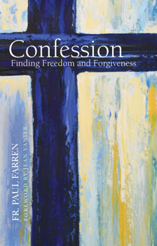 Paperback Confession: Finding Freedom and Forgiveness Book