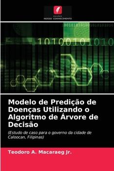 Paperback Modelo de Predição de Doenças Utilizando o Algoritmo de Árvore de Decisão [Portuguese] Book