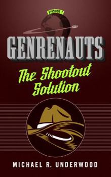 Paperback The Shootout Solution: Genrenauts Episode 1 Book