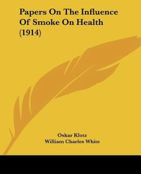 Paperback Papers On The Influence Of Smoke On Health (1914) Book