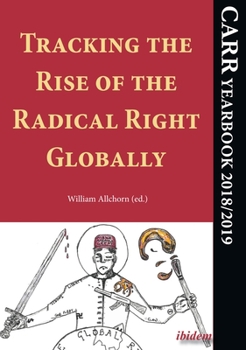 Paperback Tracking the Rise of the Radical Right Globally: Carr Yearbook 2018/2019 Book