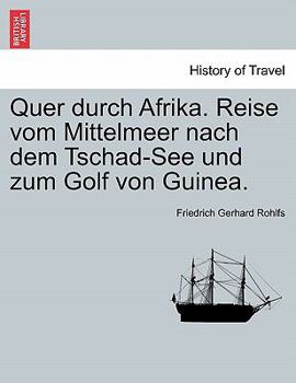 Paperback Quer durch Afrika. Reise vom Mittelmeer nach dem Tschad-See und zum Golf von Guinea. [German] Book