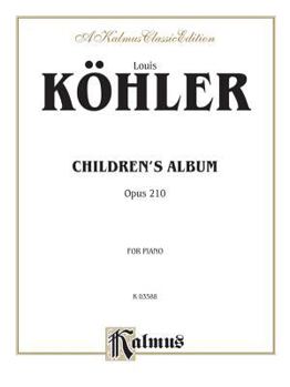Paperback Children's Album, Op. 210 (Kalmus Edition) Book