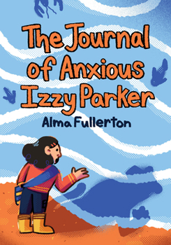 Paperback The Journal of Anxious Izzy Parker Book