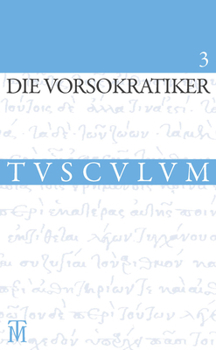 Hardcover Die Vorsokratiker 3: Band 3. Griechisch - Deutsch [German] Book