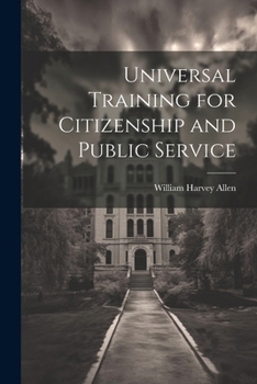 Paperback Universal Training for Citizenship and Public Service Book