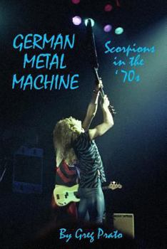 Paperback German Metal Machine: Scorpions in the '70s Book