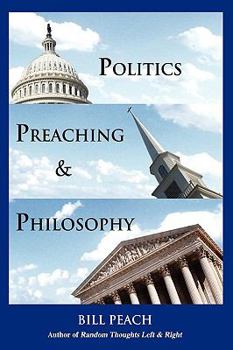 Paperback Politics, Preaching & Philosophy Book