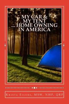 My Car & My Tent ... Homeowning in America: Finding Wellness in the Mortgage Evaluation Process