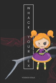 Ex-Girlfriend Paper Voodoo Doll – Whack Your Ex Book & Quick Stress Relief Book For Suffering Boyfriend In A Breakup: Funny Book To Deal With A Bad ... To Vent Your Anxiety, Frustrations & Anger